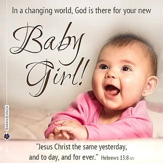 Free SarahJean Baby eCard with a Christian message entitled 'In a Changing World'. Image of a baby girl smiling while laying on her tummy.